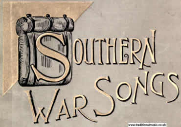 Southern War Songs Camp-Fire, Patriotic & Sentimental 200+ Song Lyrics